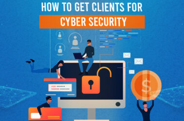 How to Get Clients for Cyber Security