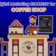 Digital Marketing Strategy for a Coffee Shop