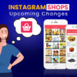 Instagram-shops-upcoming-changes
