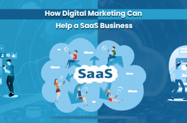 How Digital Marketing Can Help a SaaS Business