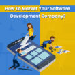 How To Market Your Software Development Company?