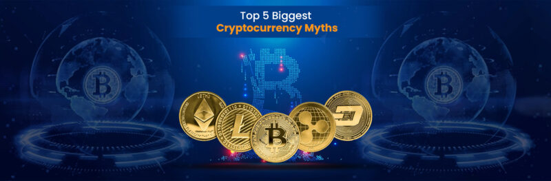 Top 5 Biggest Cryptocurrency Myths