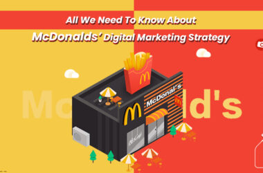 All We Need To Know About McDonalds’ Digital Marketing Strategy