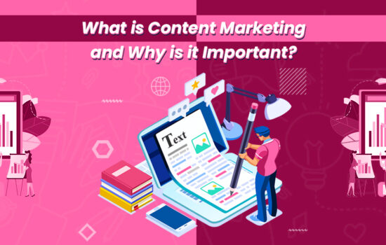 What is Content Marketing and Why is it Important