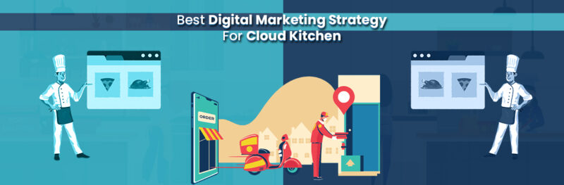 Best Digital Marketing Strategy For Cloud Kitchen