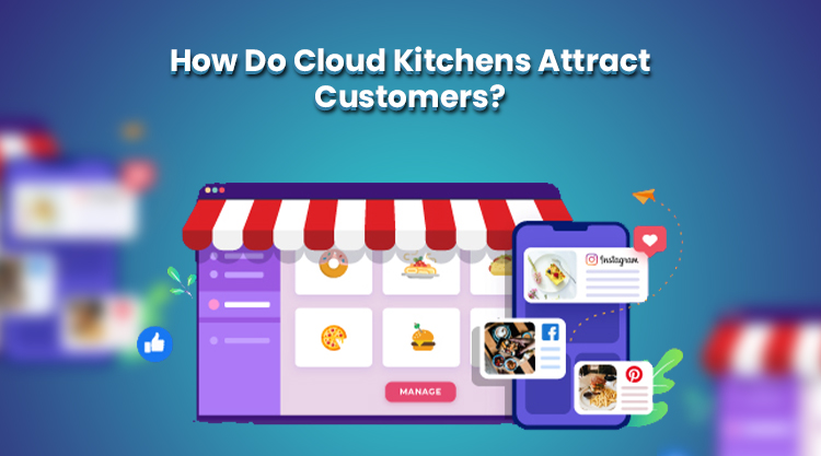 How Do Cloud Kitchens Attract Customers