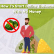 How To Start Online Business With No Money