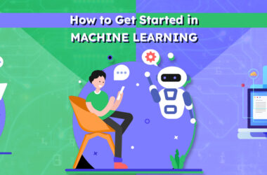 How to Get Started in Machine Learning