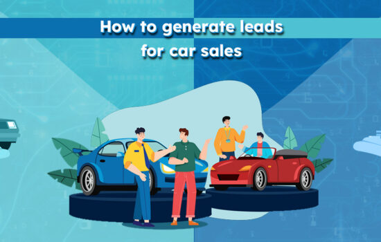 How to Generate Leads for Car Sales