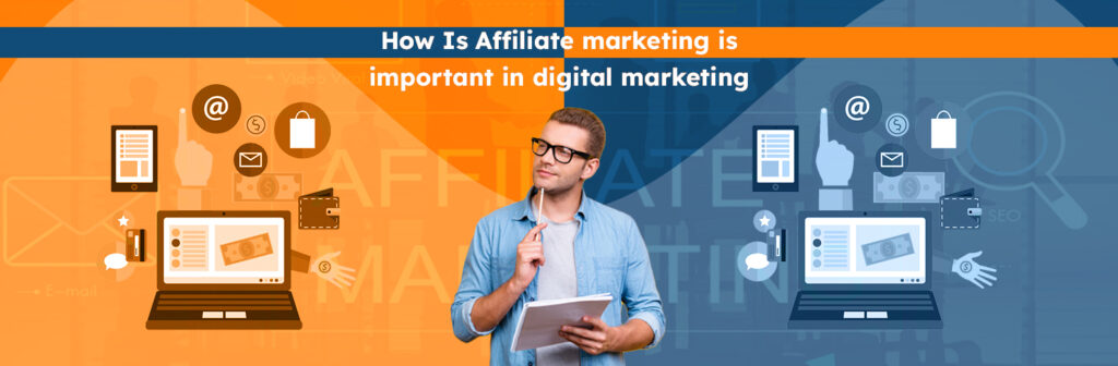 How-Is-Affiliate-marketing-is-important-in-digital-marketing