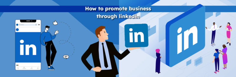How to promote business through linkedin