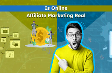 Is Online Affiliate Marketing Real