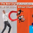 What Are The Best Digital Marketing Strategies Used In 2023 To Attract Clients