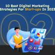 10 Best Digital Marketing Strategies For Start-ups In 2023