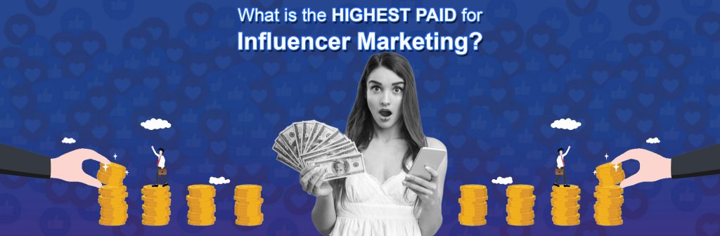 What is the Highest Paid for Influencer Marketing?