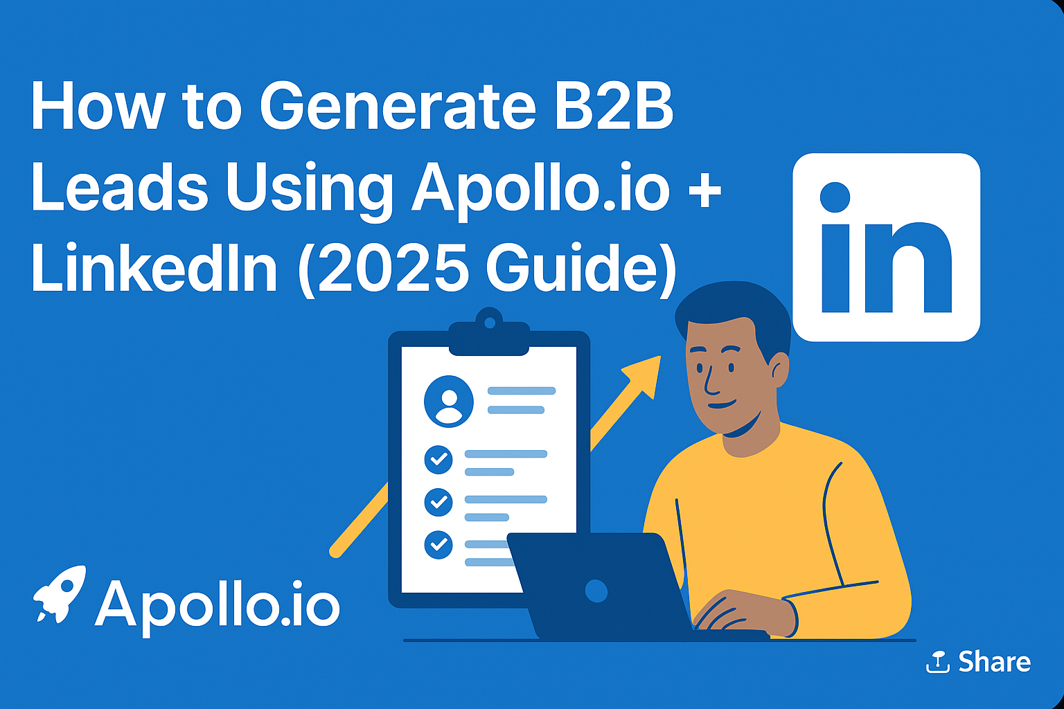 Guide cover showing man with laptop, LinkedIn logo, and text: How to Generate B2B Leads Using Apollo.io + LinkedIn (2025).